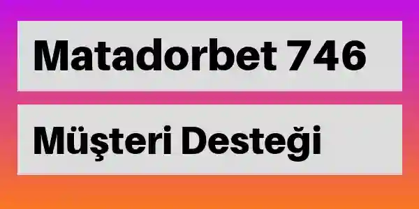 Matadorbet destek 746